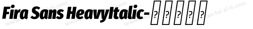 Fira Sans HeavyItalic字体转换